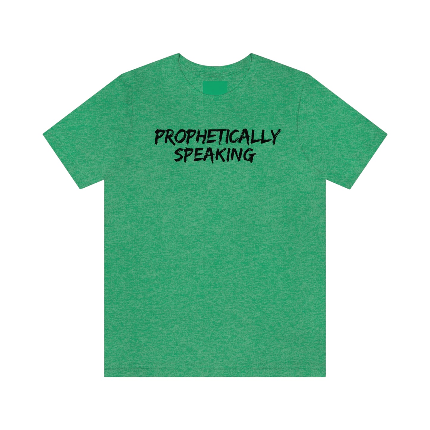 Prophetically Speaking Tee