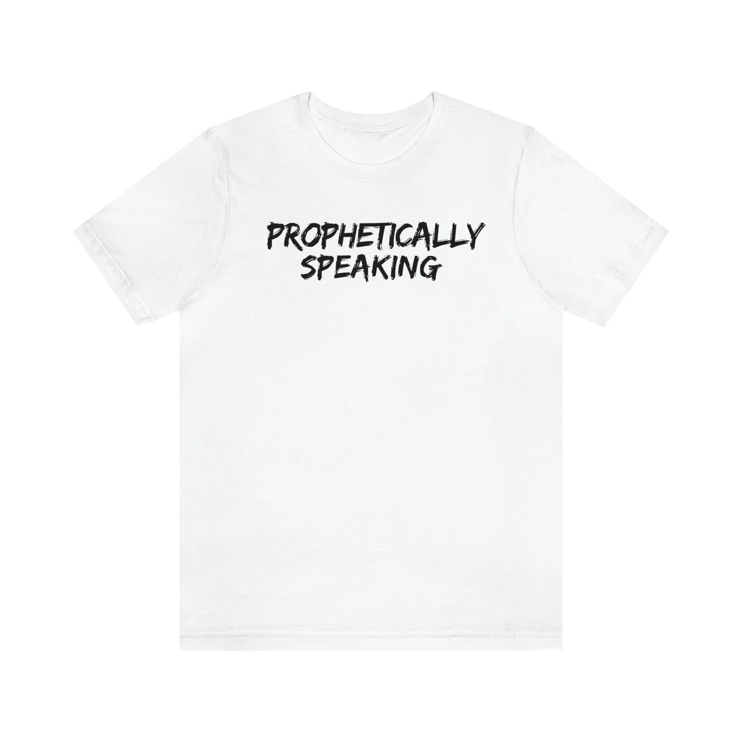 Prophetically Speaking Tee