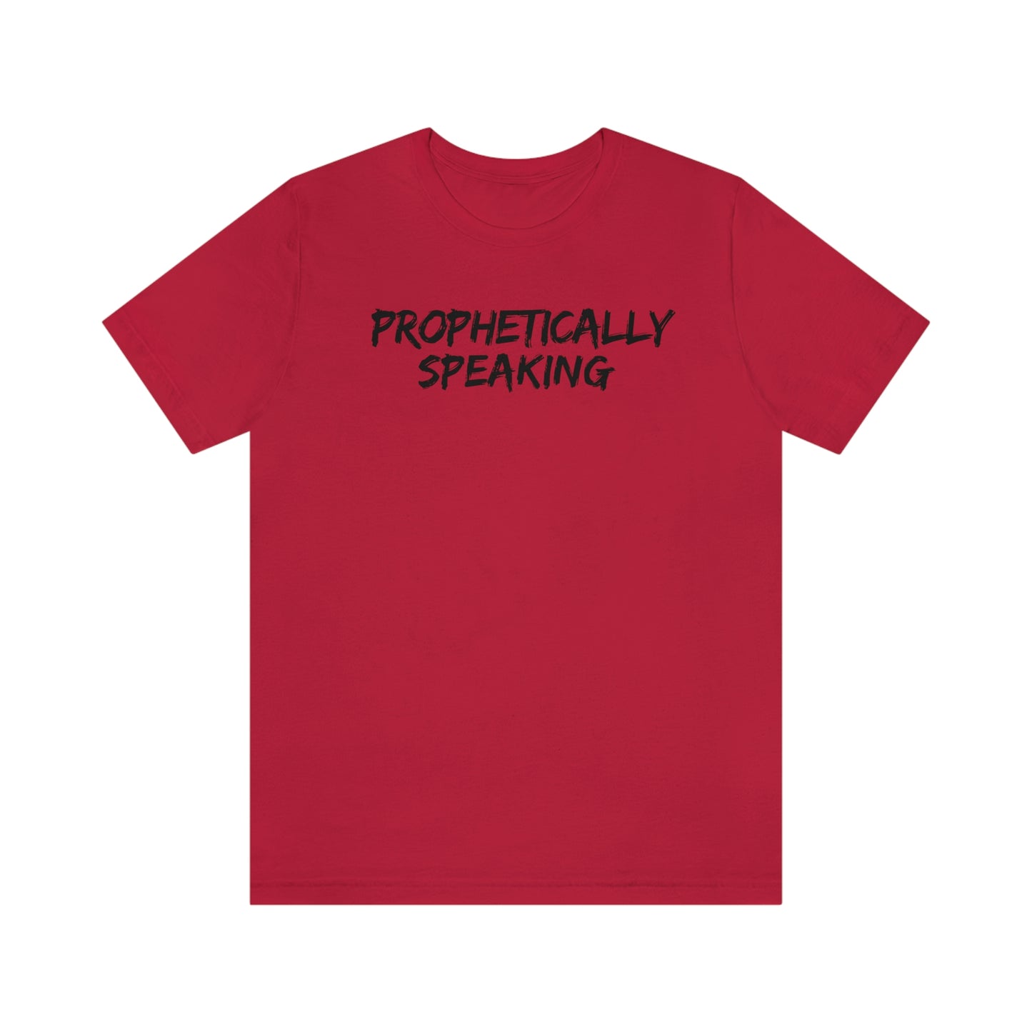 Prophetically Speaking Tee