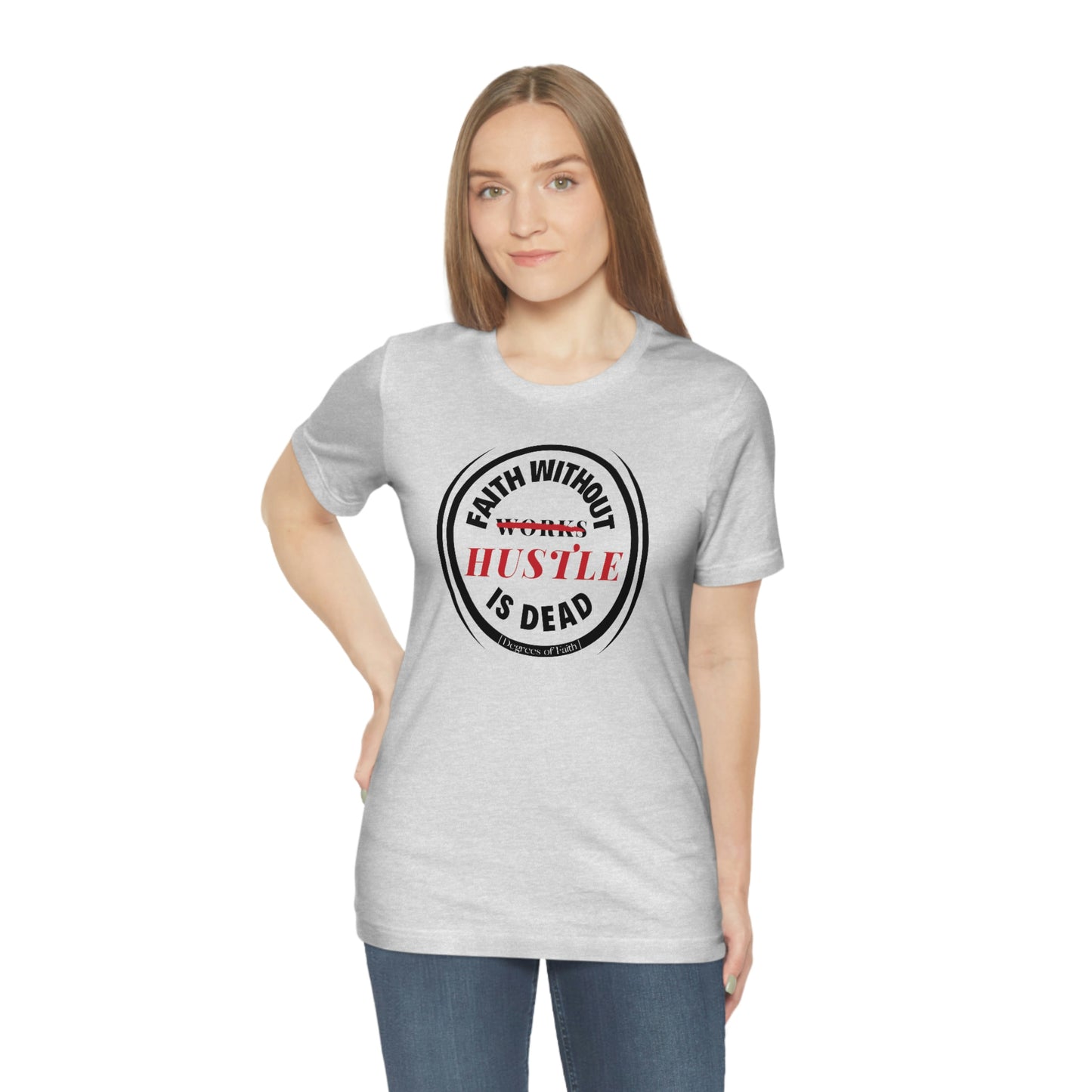Faith Without Hustle Tee