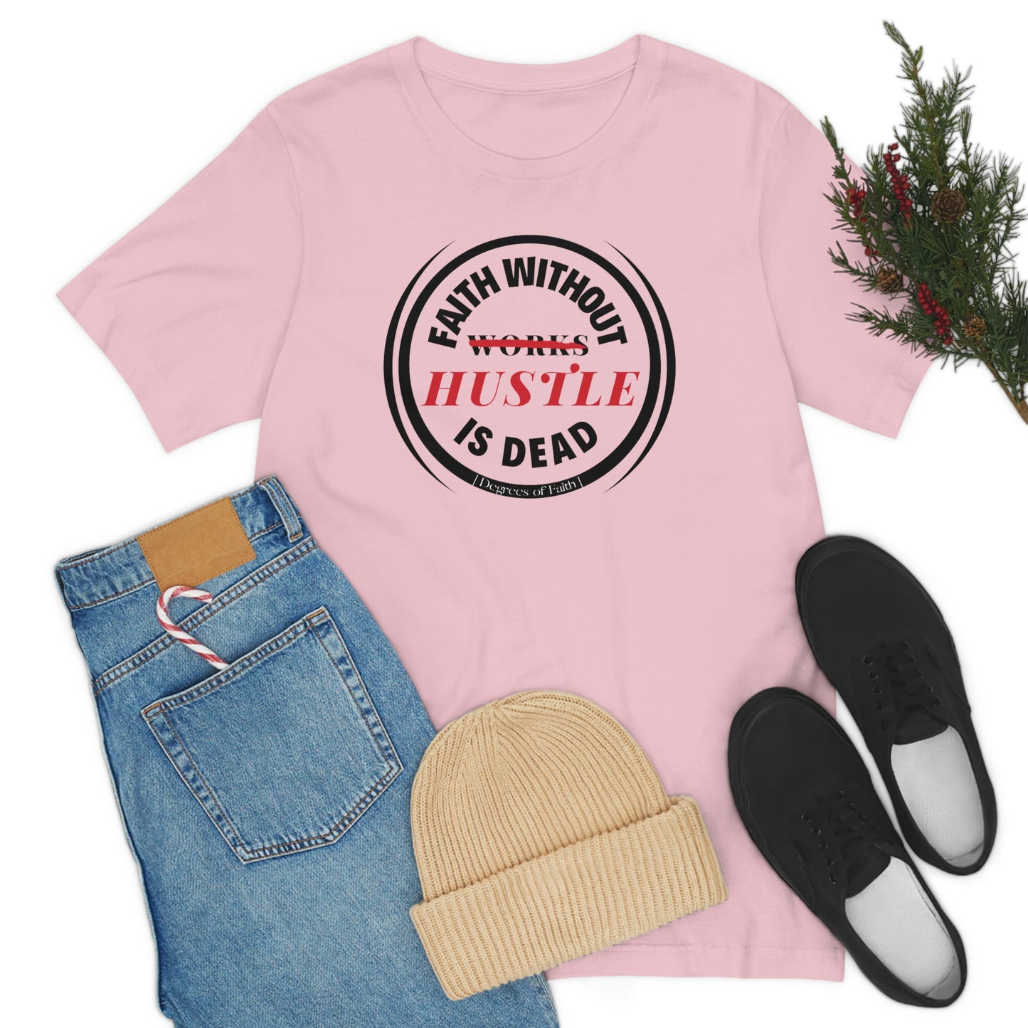 Faith Without Hustle Tee