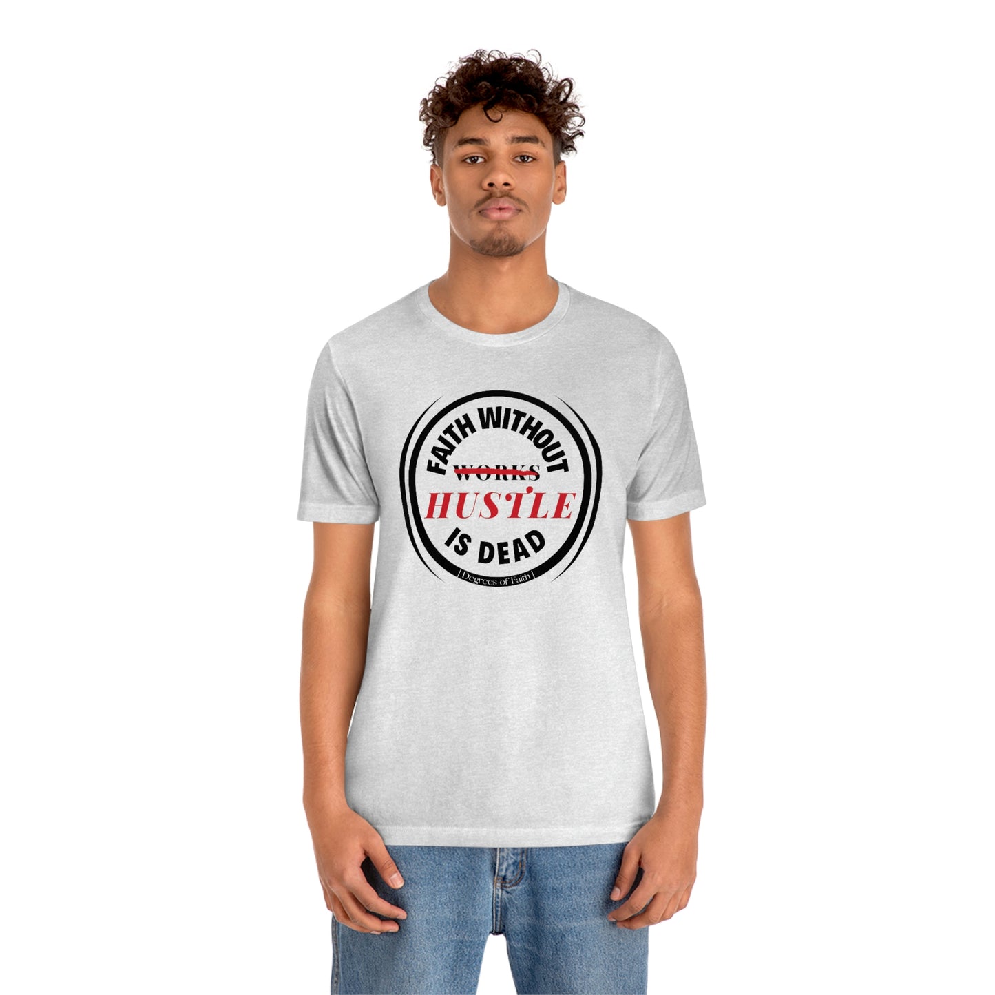 Faith Without Hustle Tee