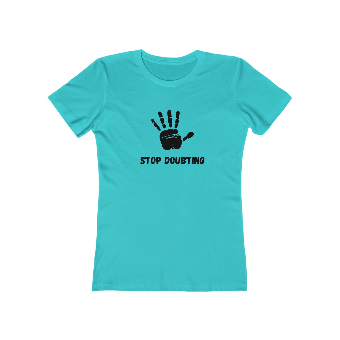Women's Stop Doubting Tee