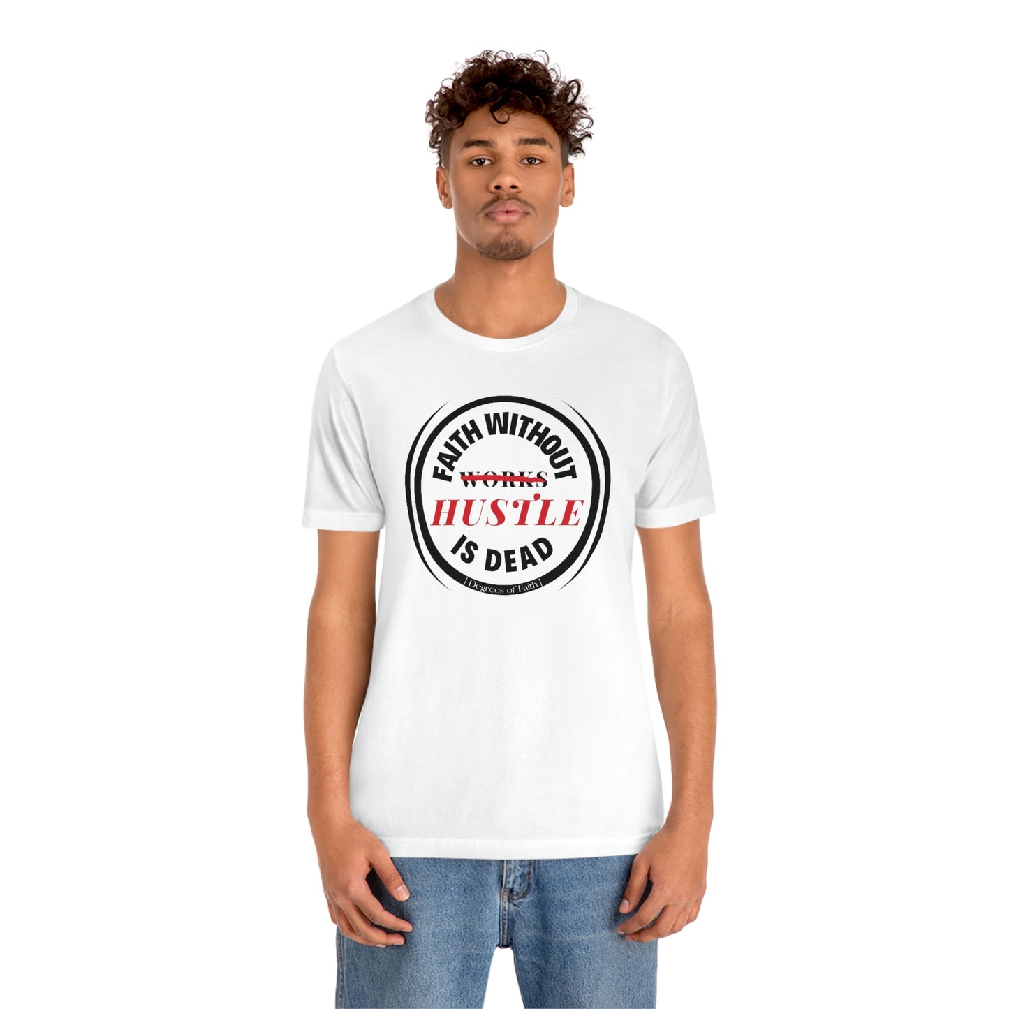 Faith Without Hustle Tee