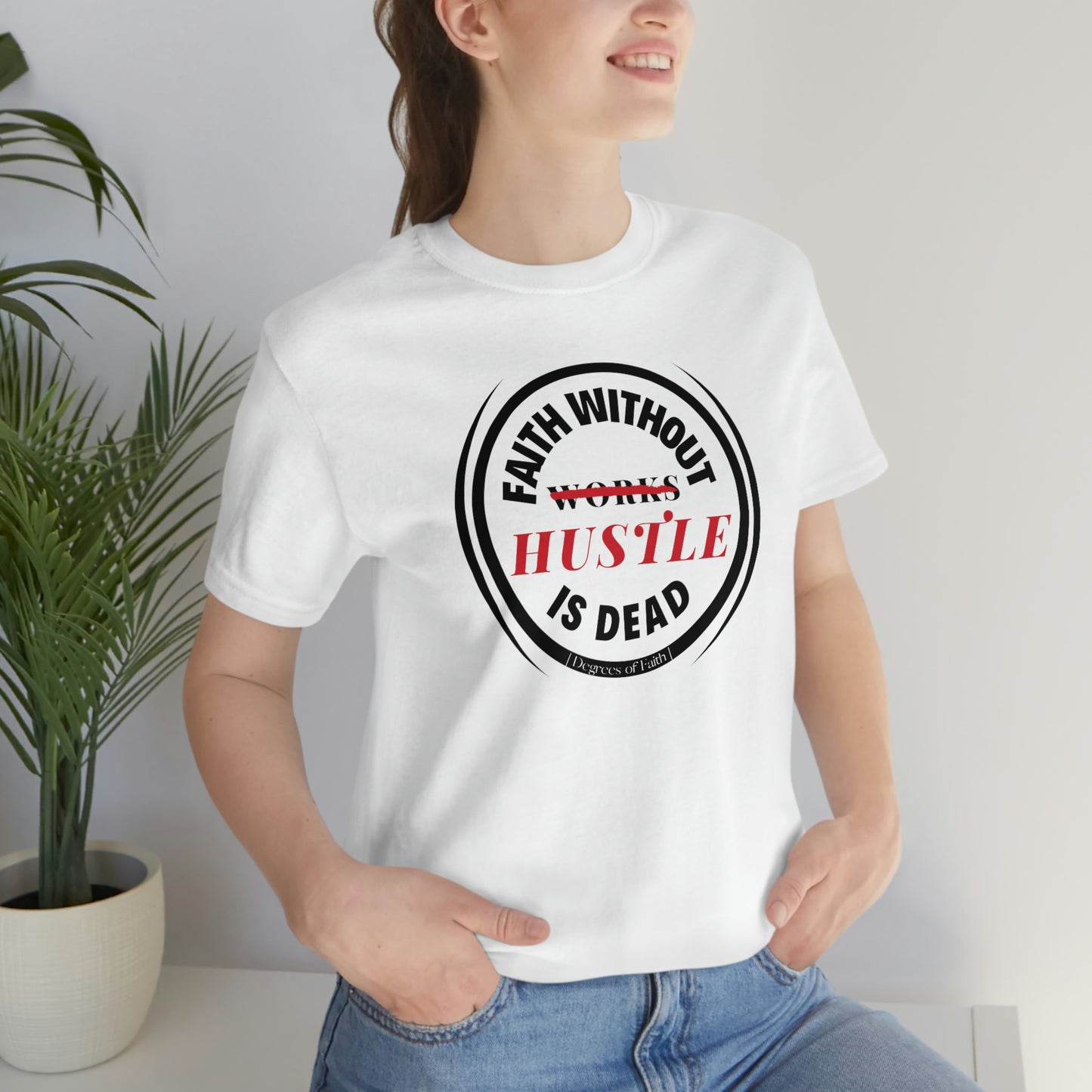 Faith Without Hustle Tee