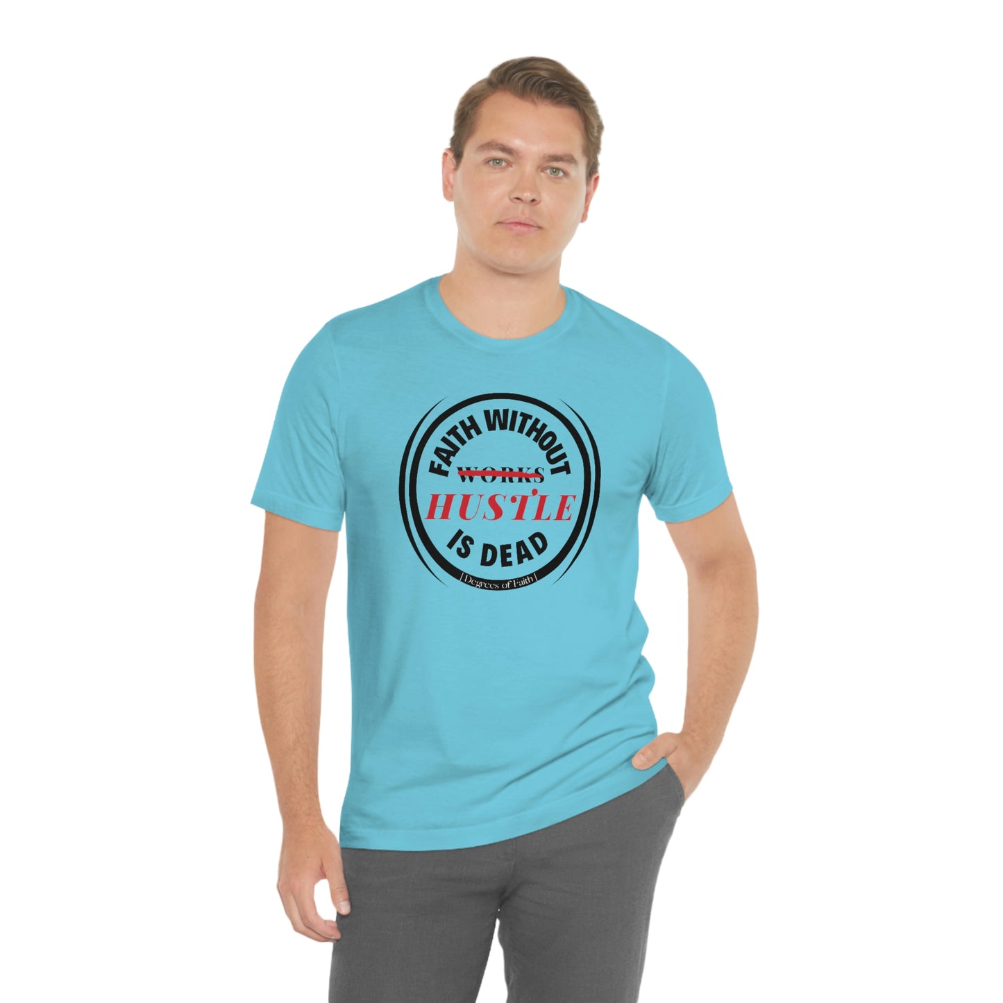 Faith Without Hustle Tee