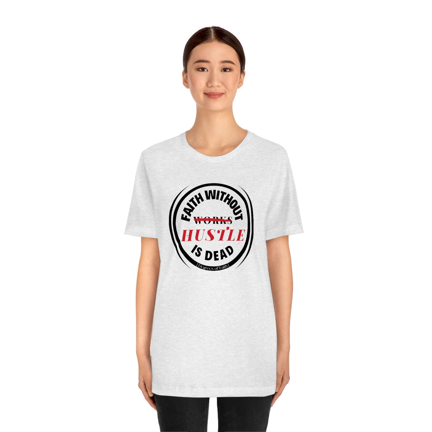 Faith Without Hustle Tee
