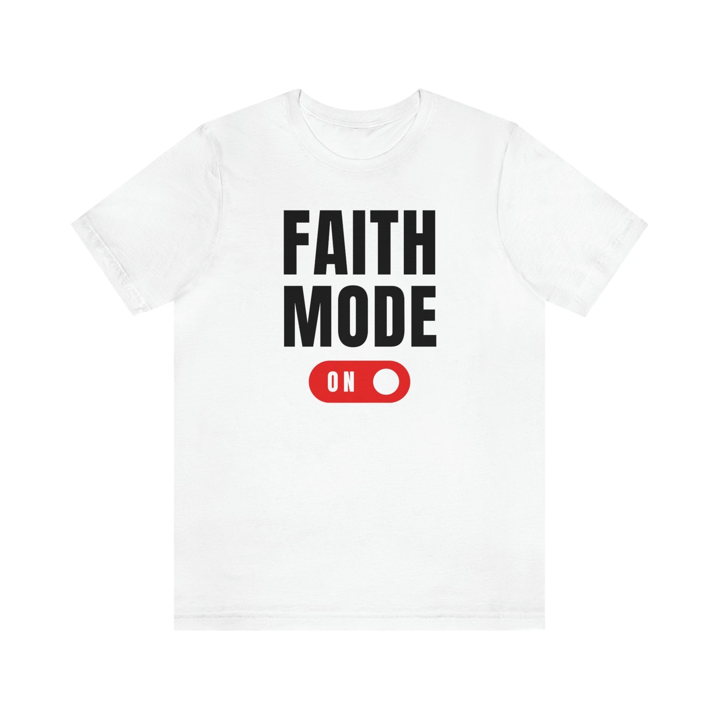 Faith Mode on Tee