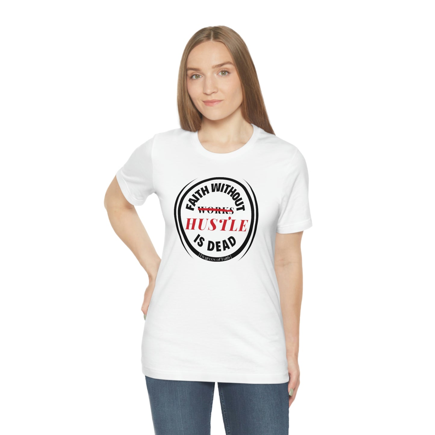 Faith Without Hustle Tee