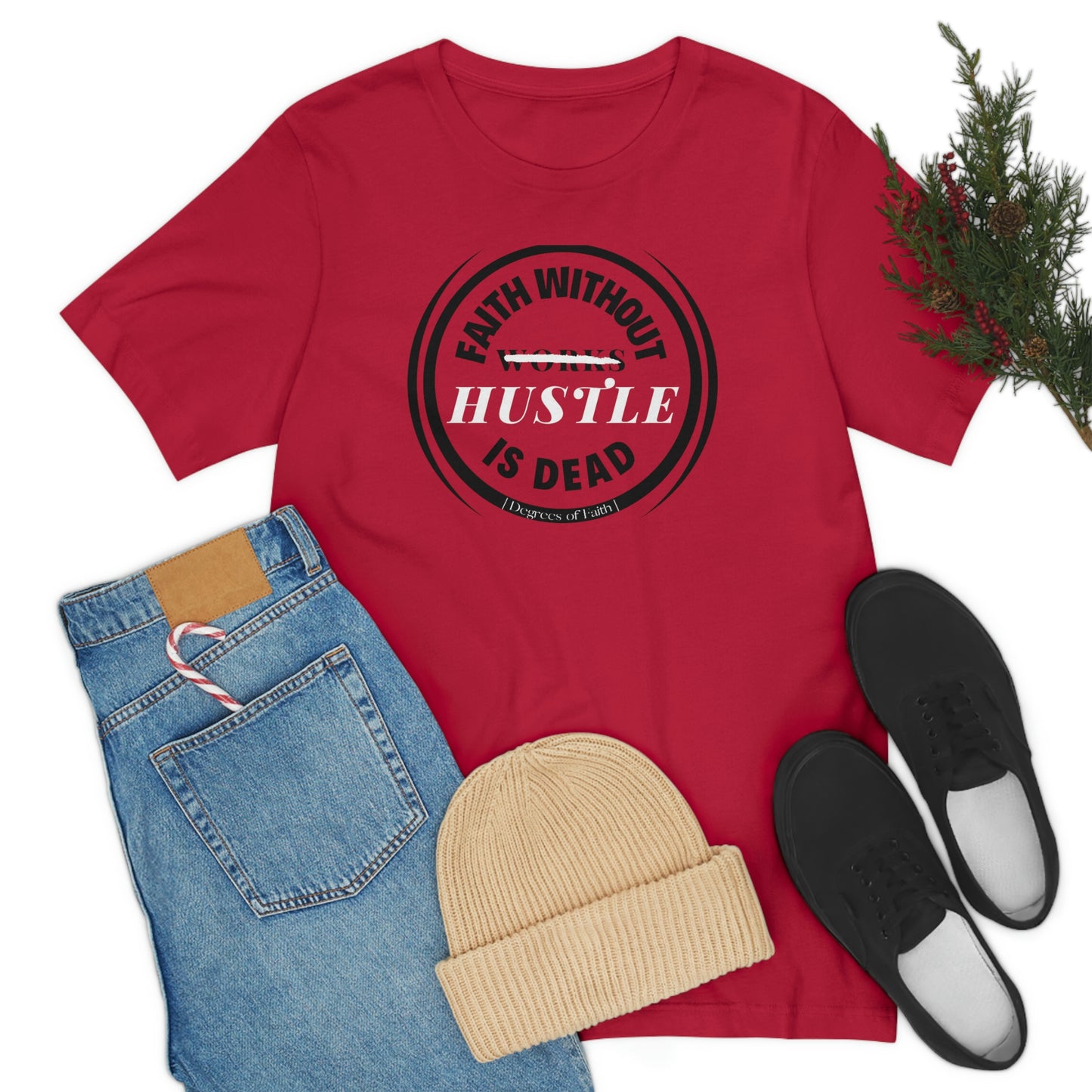 Faith Without Hustle Tee