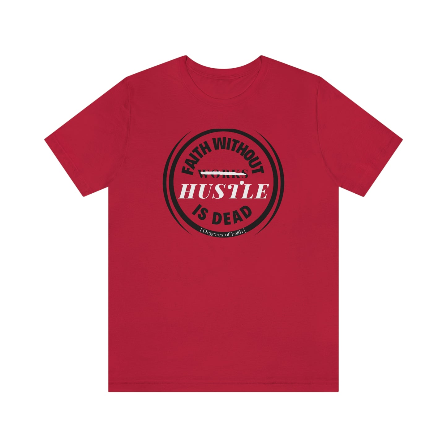 Faith Without Hustle Tee