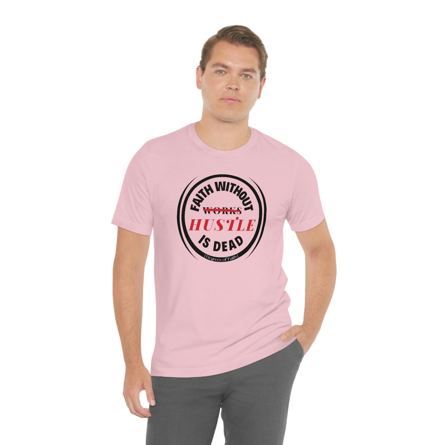 Faith Without Hustle Tee