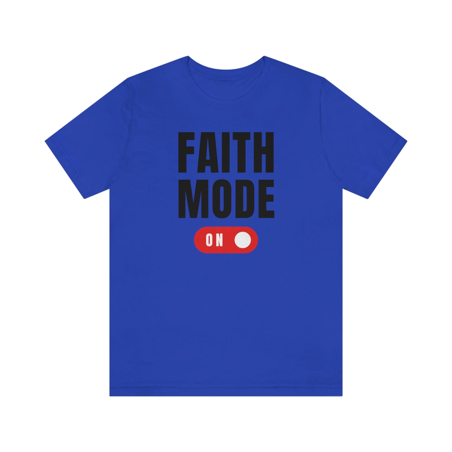 Faith Mode on Tee