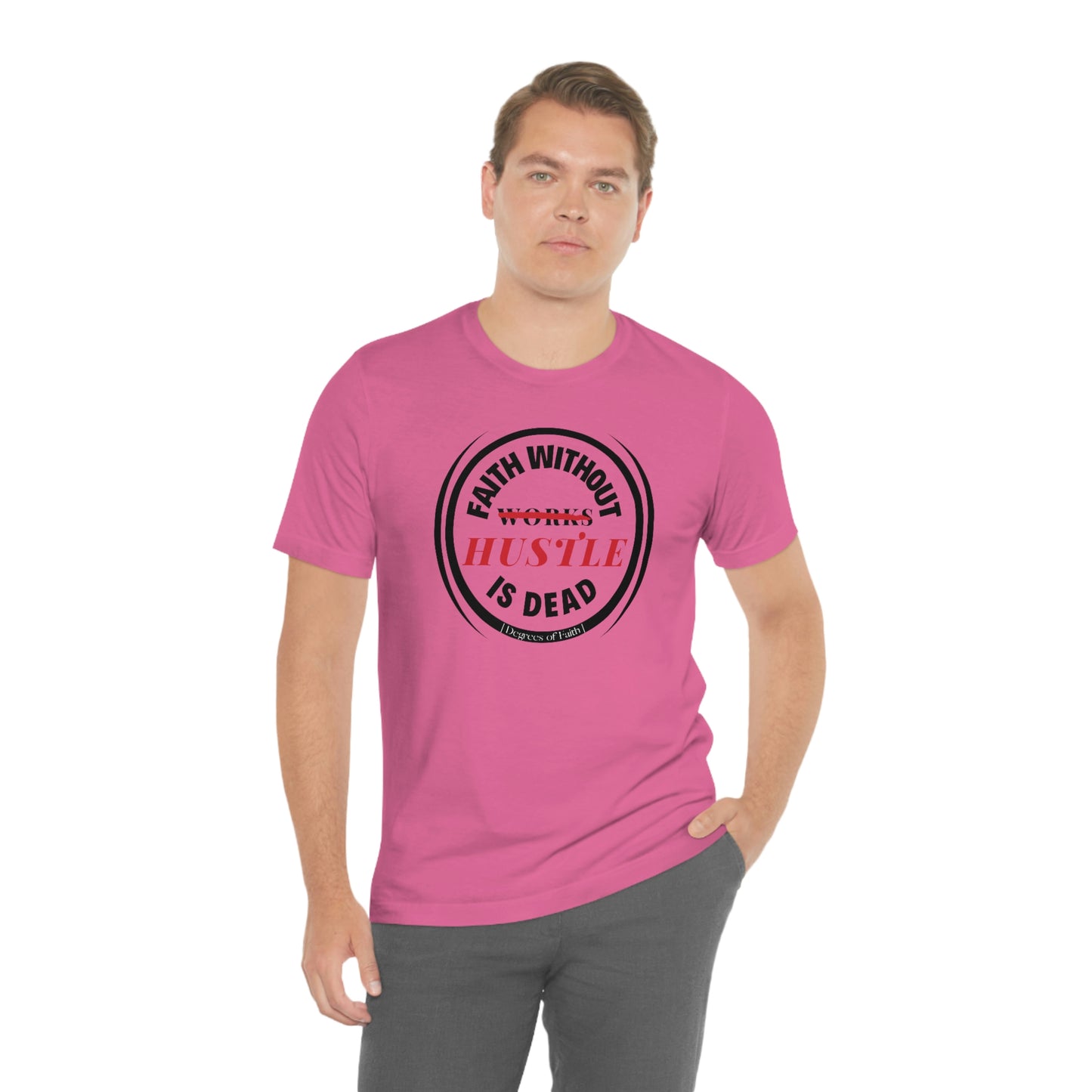 Faith Without Hustle Tee