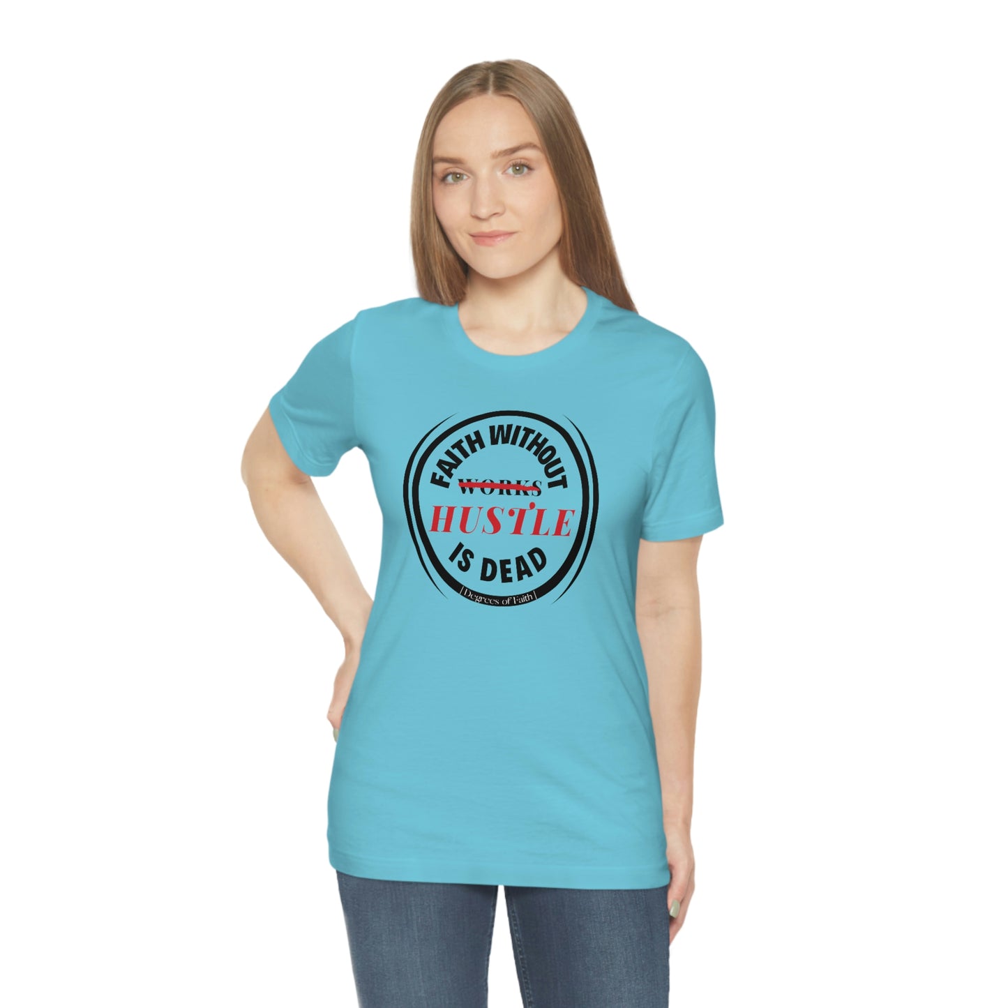 Faith Without Hustle Tee