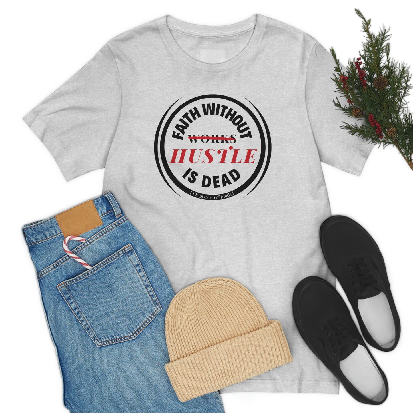 Faith Without Hustle Tee