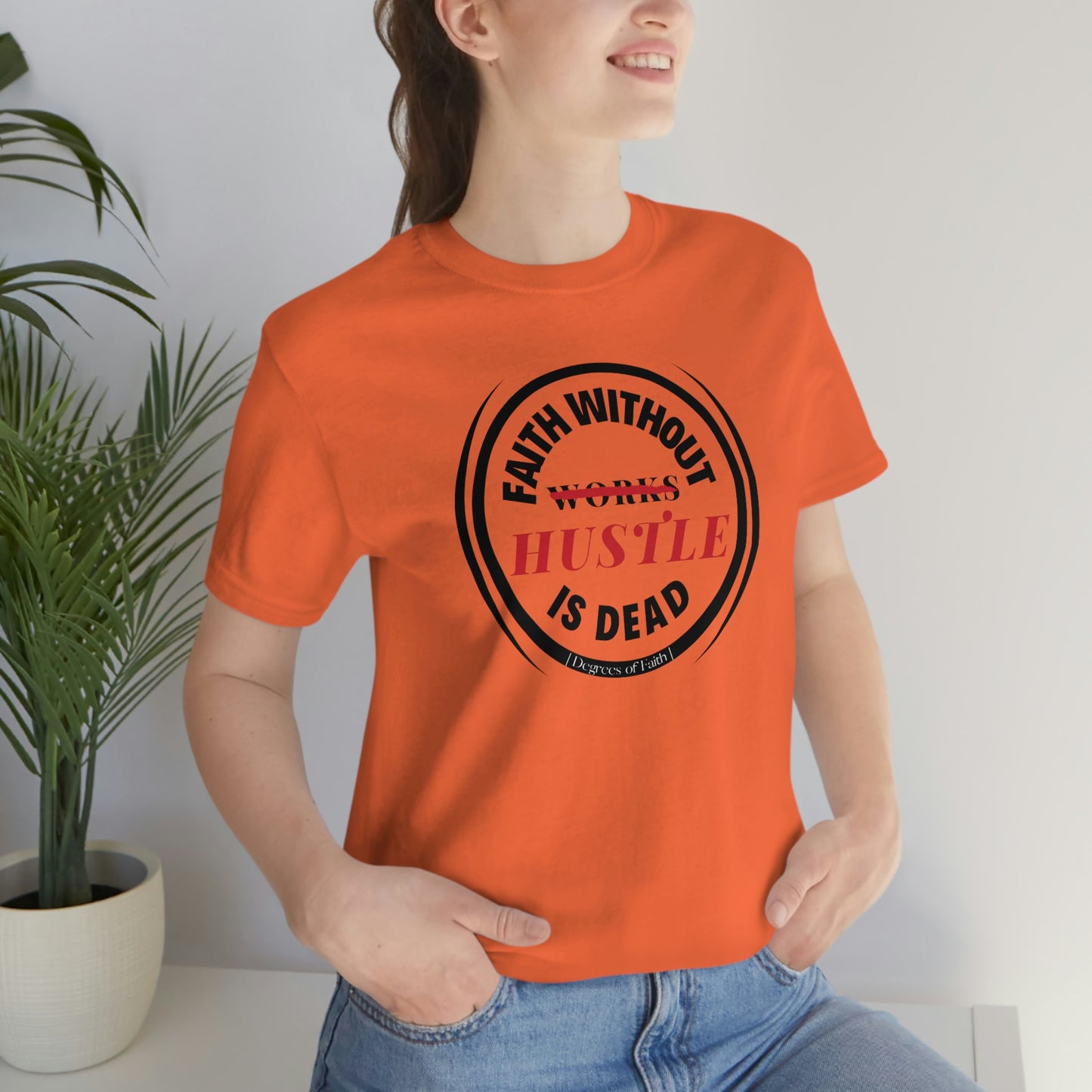 Faith Without Hustle Tee