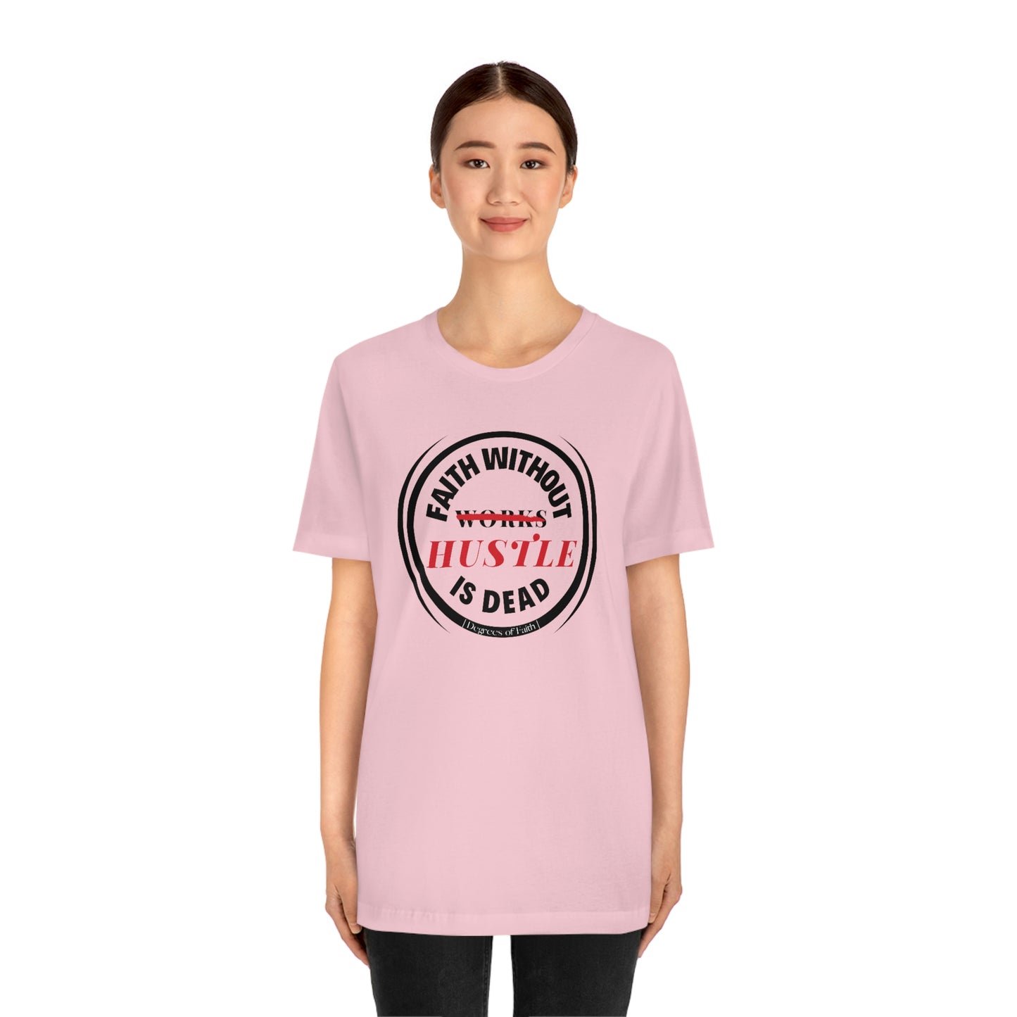 Faith Without Hustle Tee