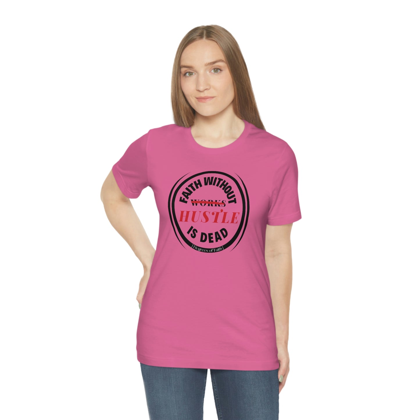 Faith Without Hustle Tee