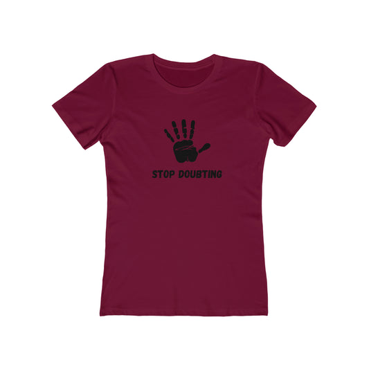 Women's Stop Doubting Tee