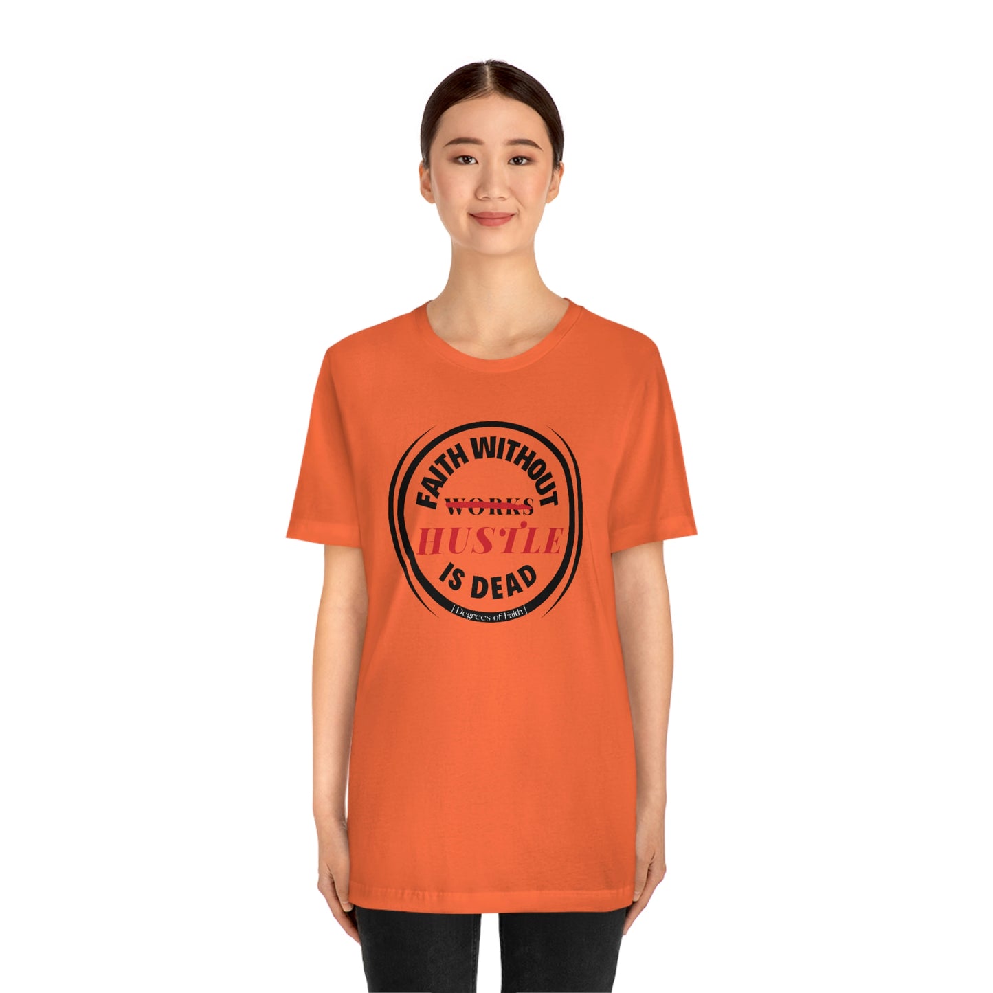 Faith Without Hustle Tee