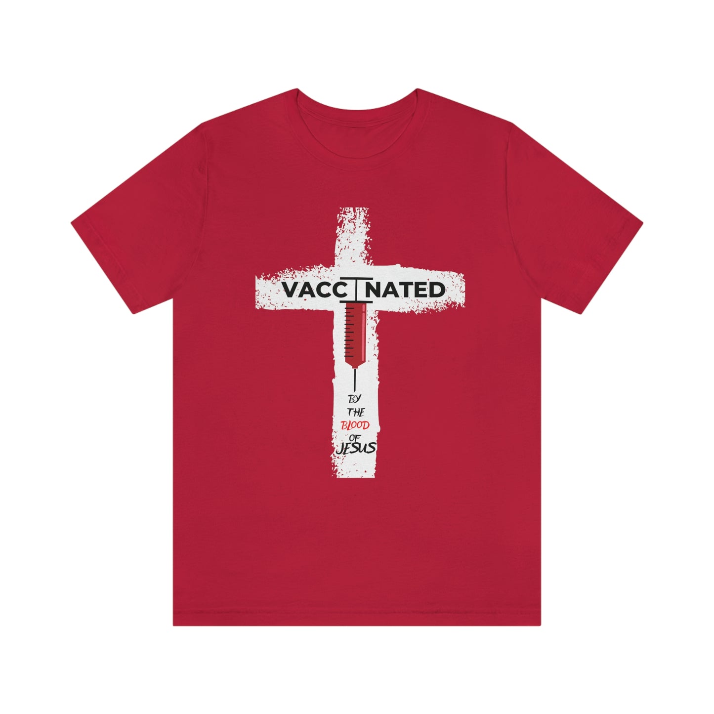 Vaccinated by the Blood of Jesus Tee