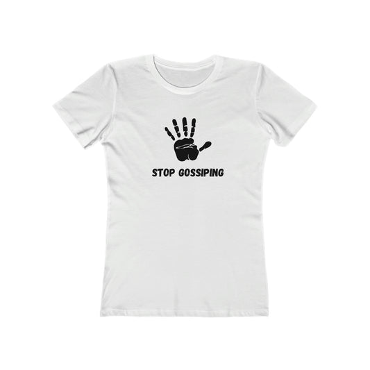 Women's Stop Gossiping Tee