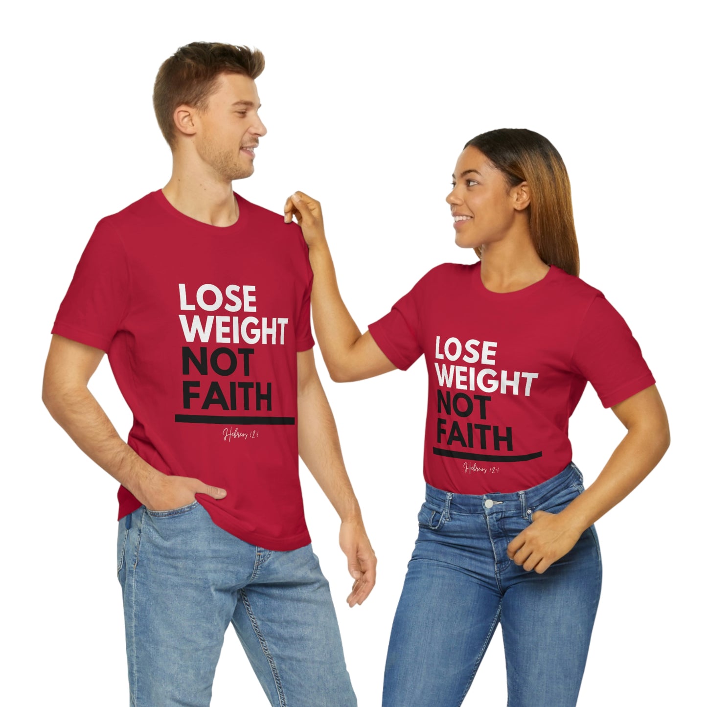 Lose Weight Not Faith Tee