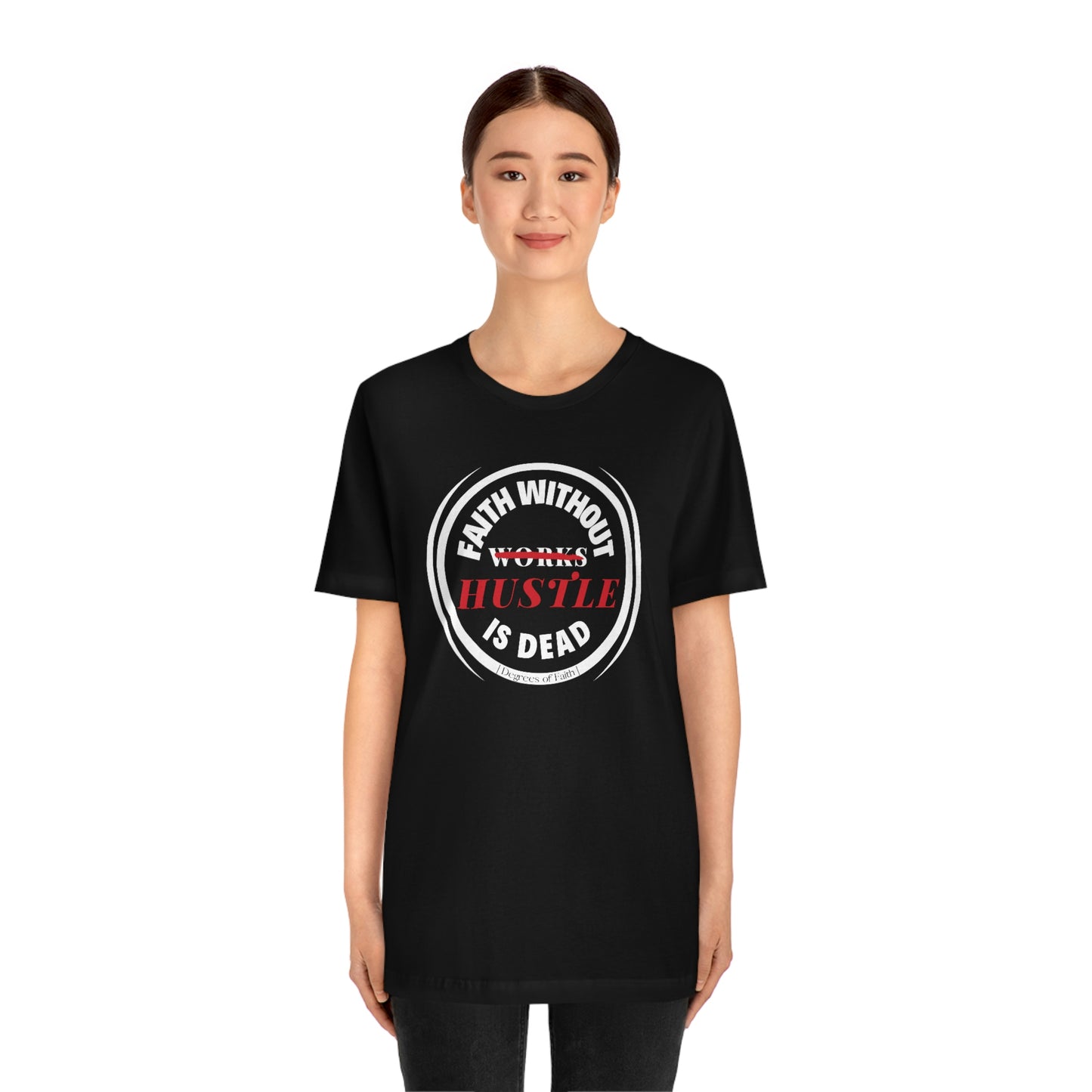 Faith Without Hustle Tee