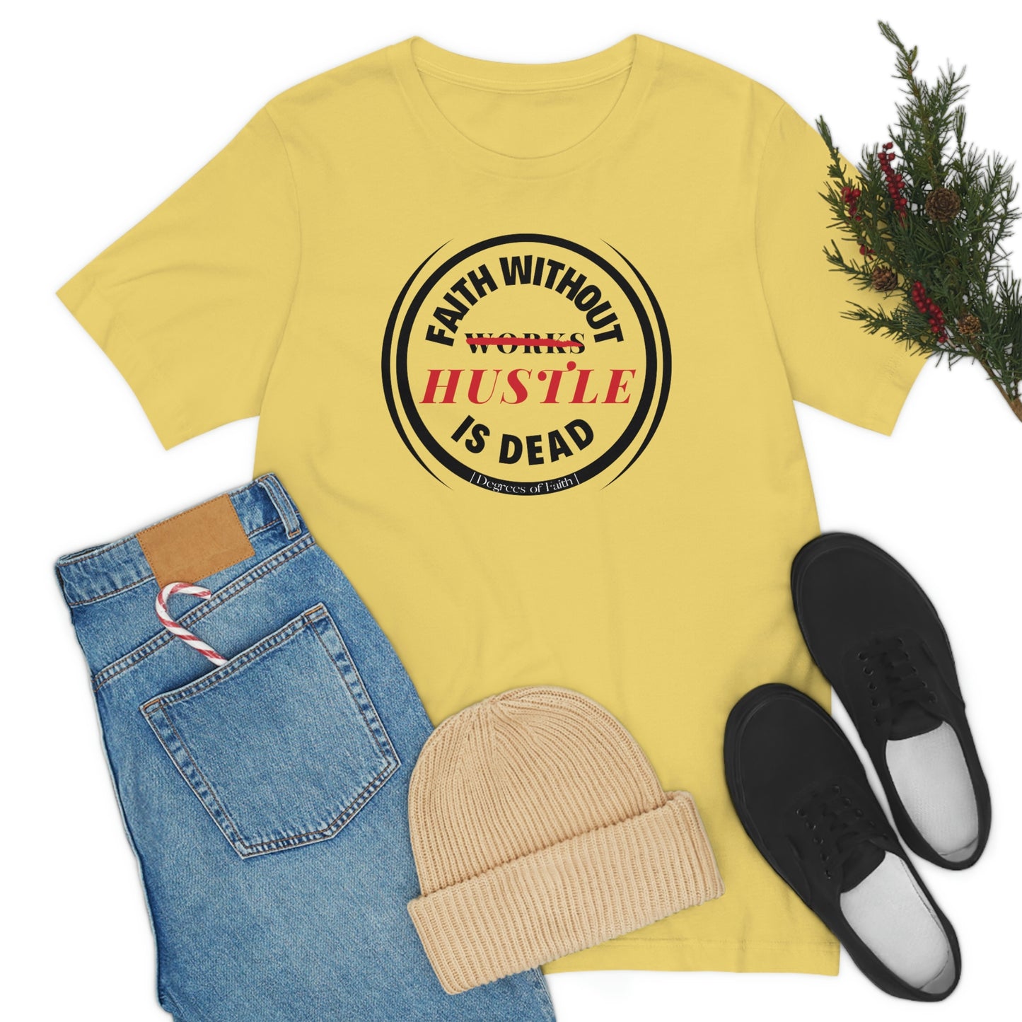 Faith Without Hustle Tee