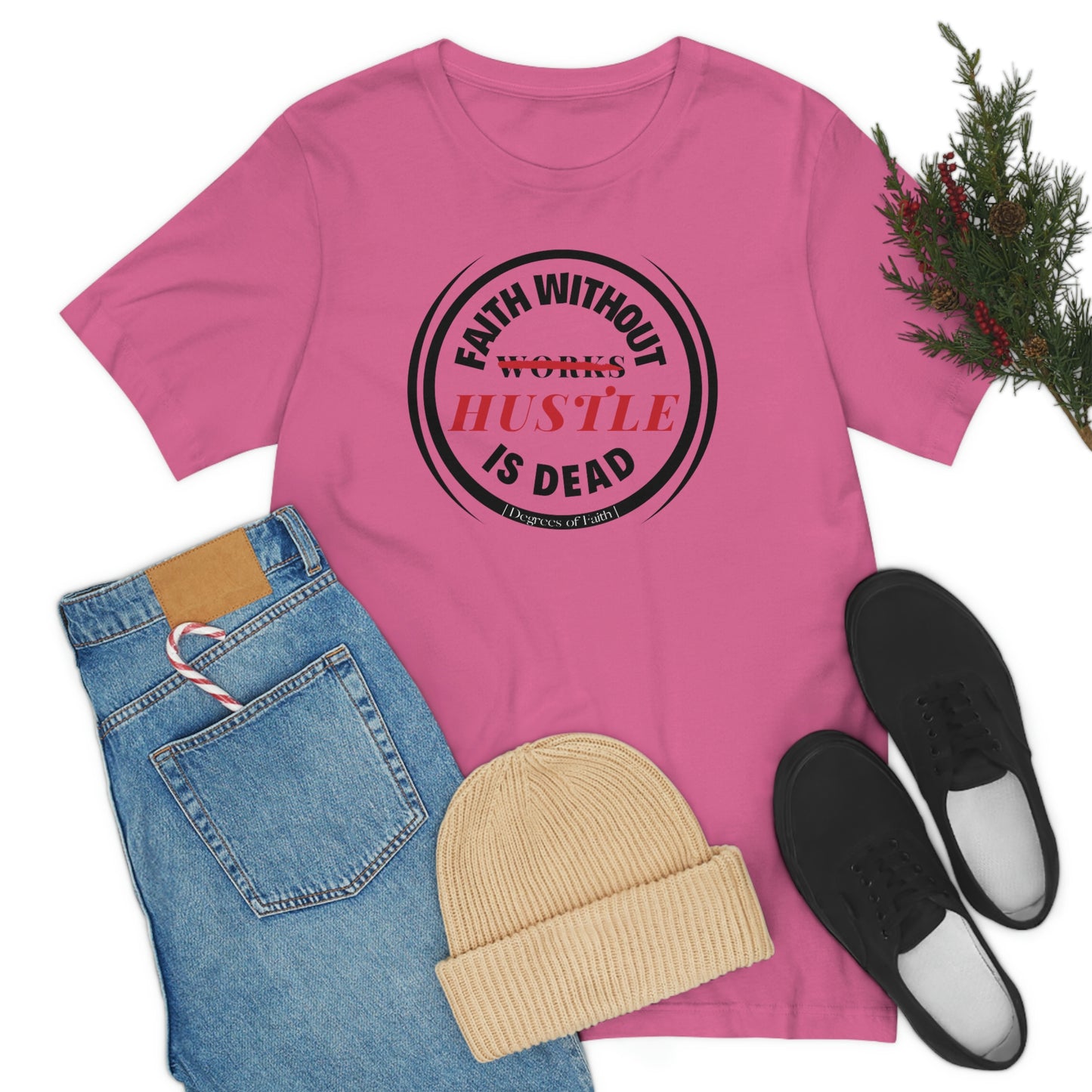 Faith Without Hustle Tee