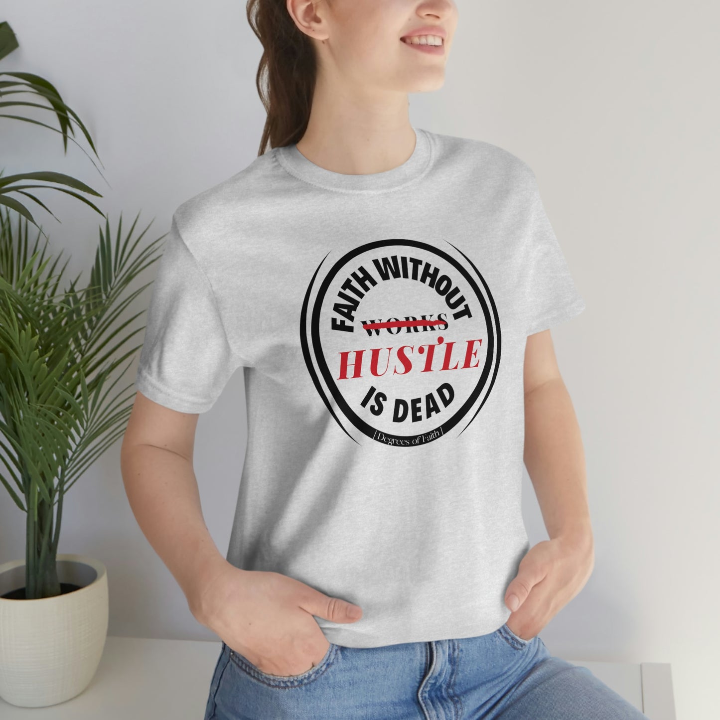 Faith Without Hustle Tee