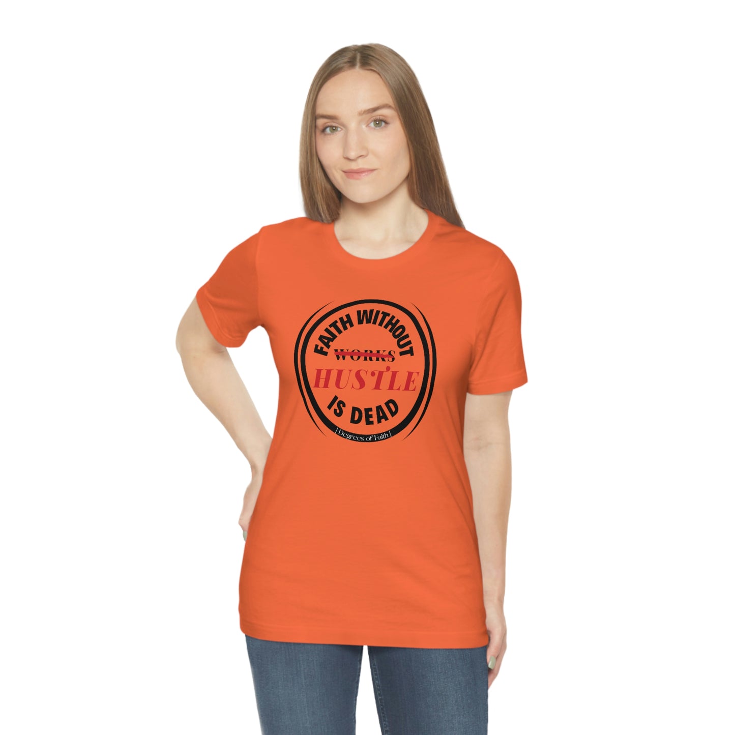 Faith Without Hustle Tee