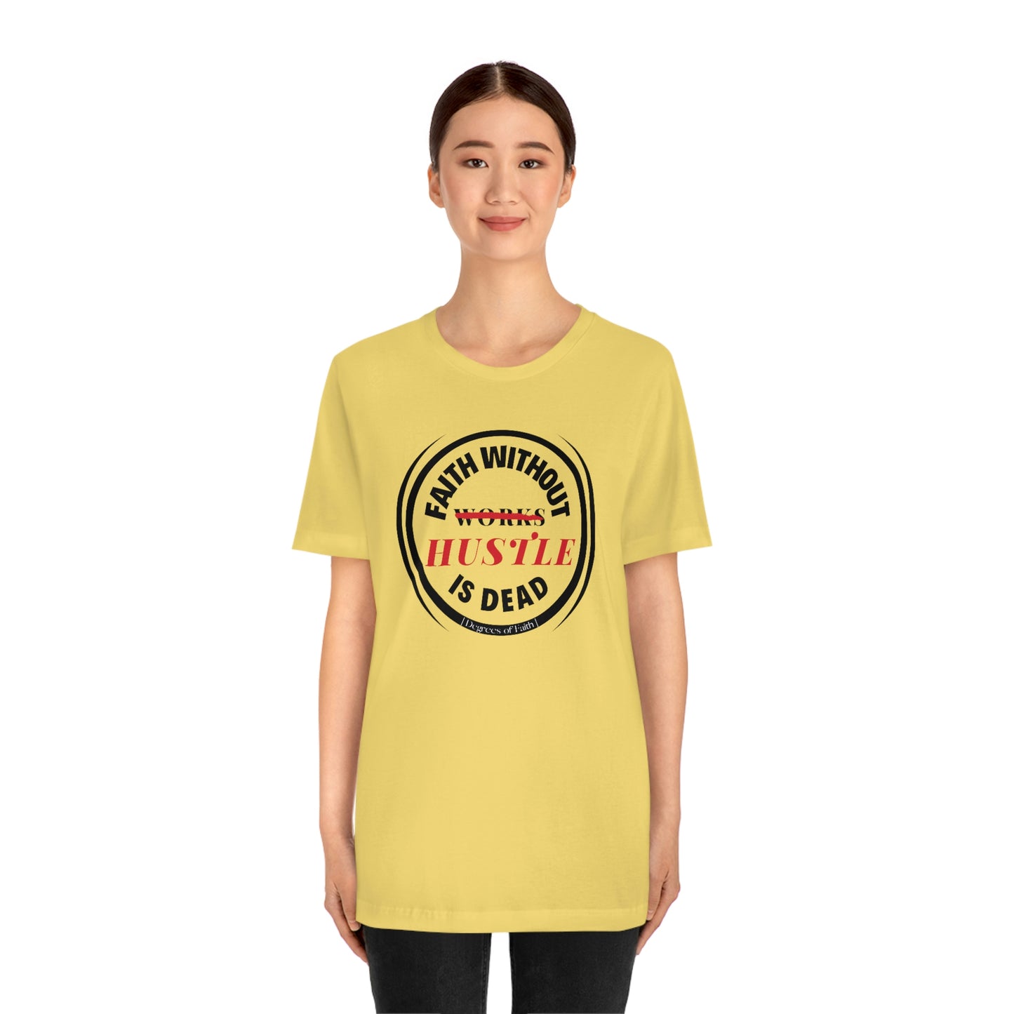 Faith Without Hustle Tee
