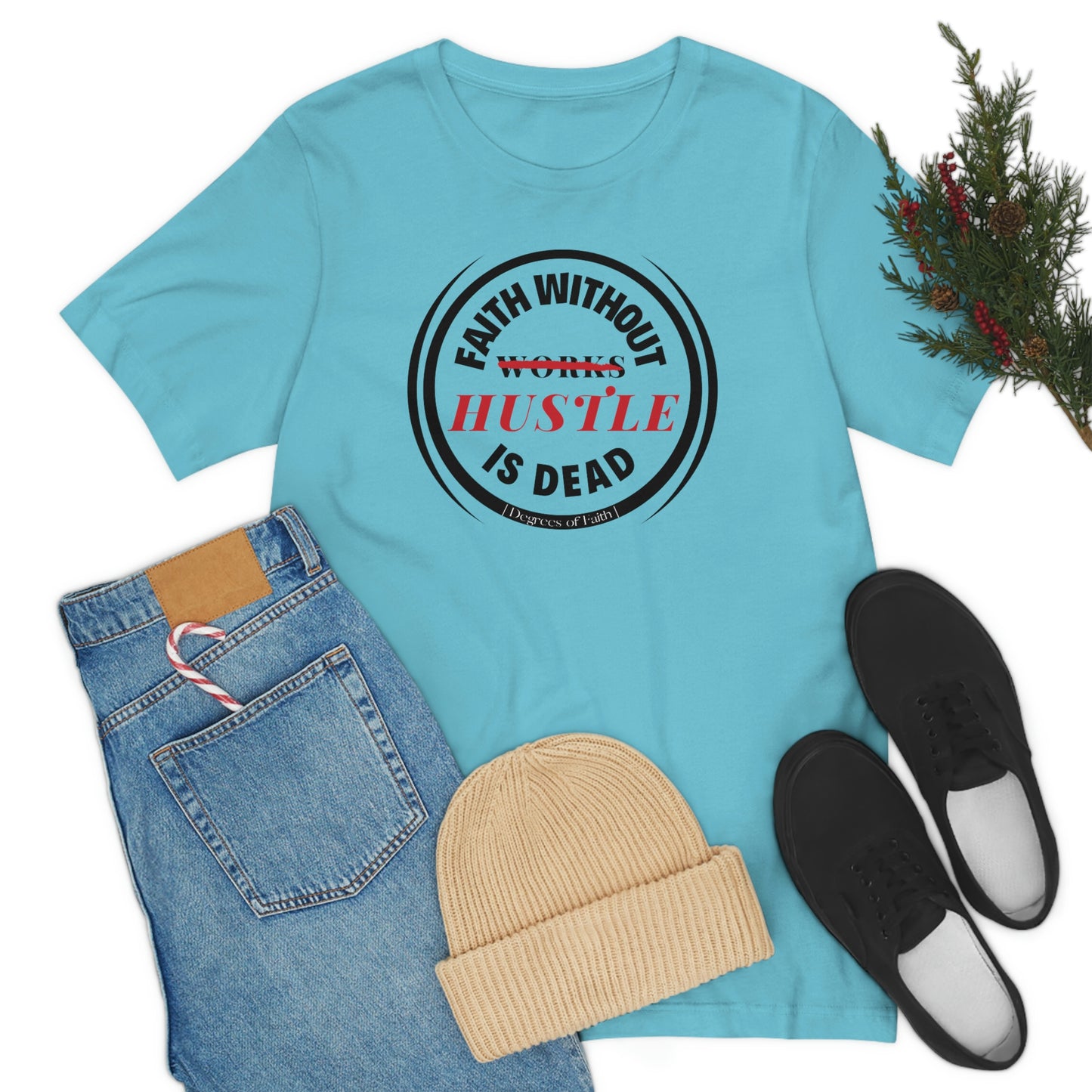 Faith Without Hustle Tee