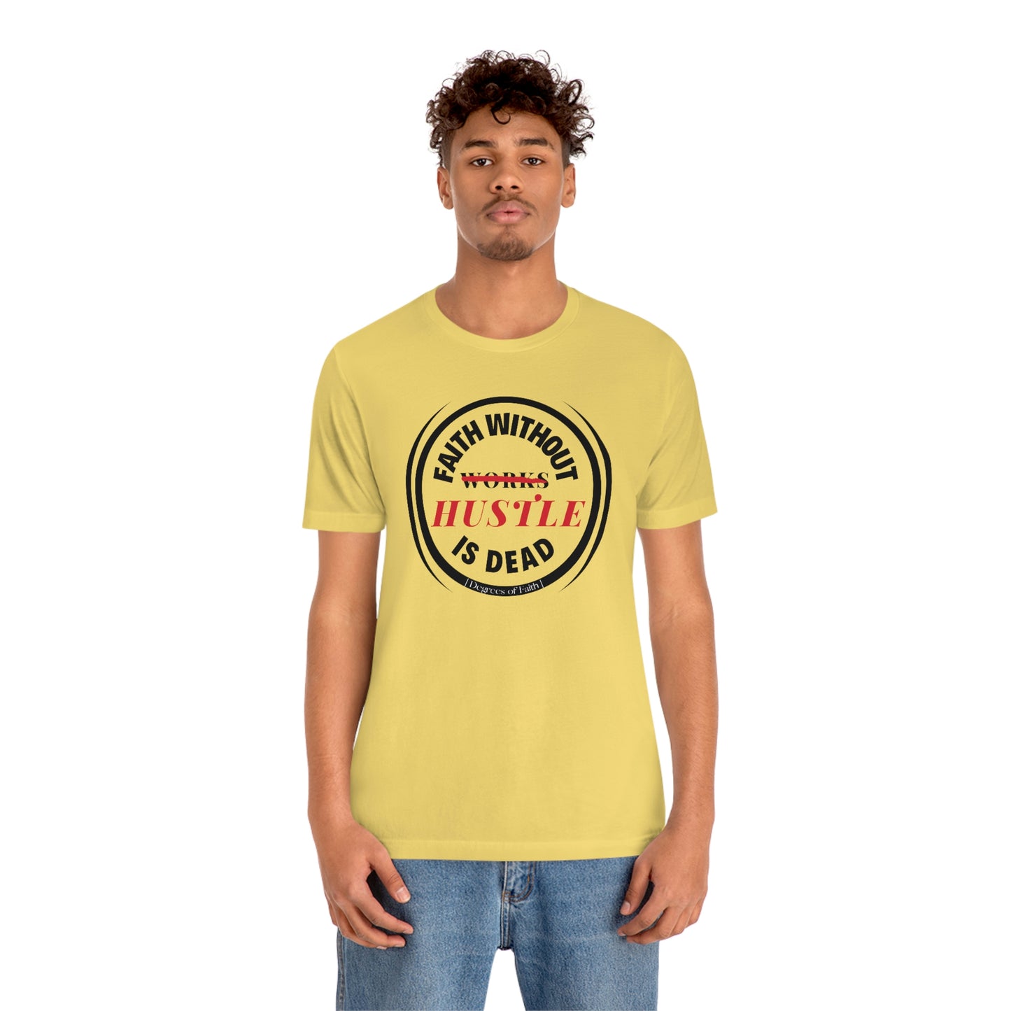Faith Without Hustle Tee