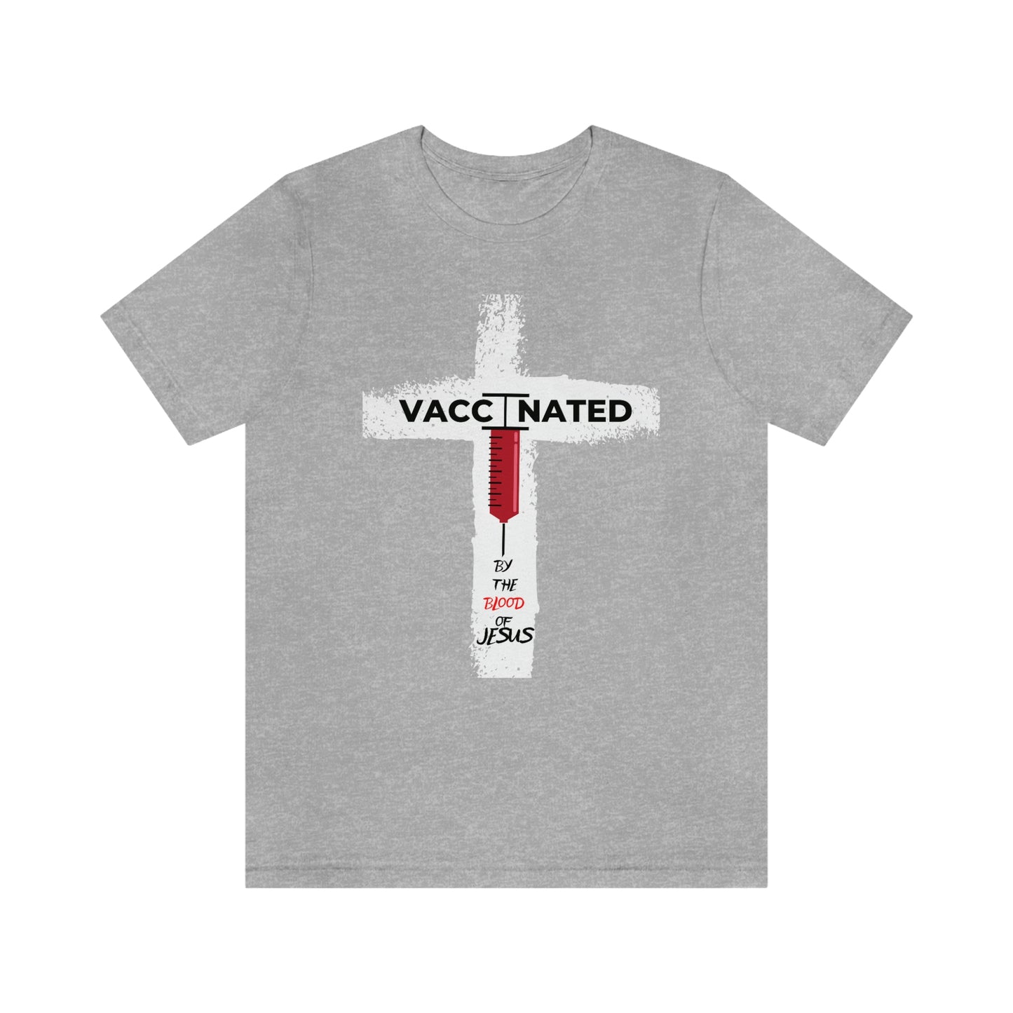 Vaccinated by the Blood of Jesus Tee