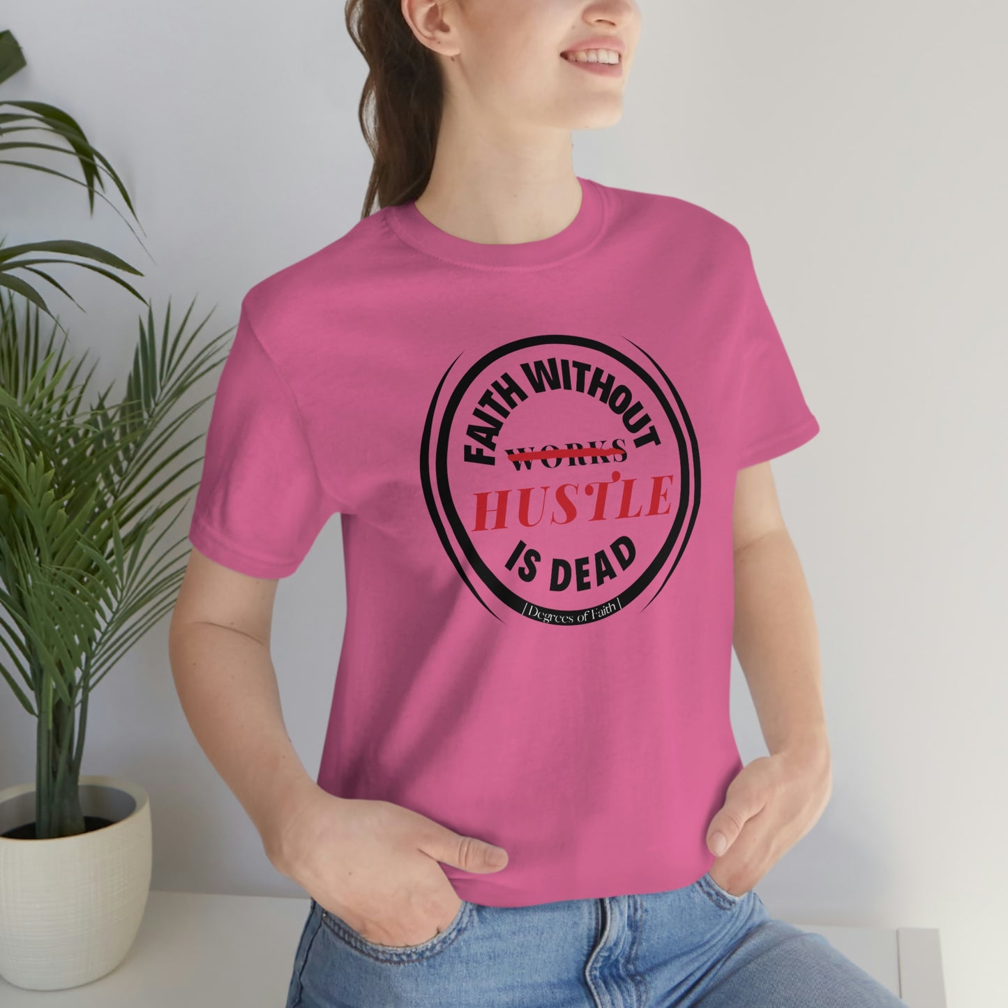Faith Without Hustle Tee