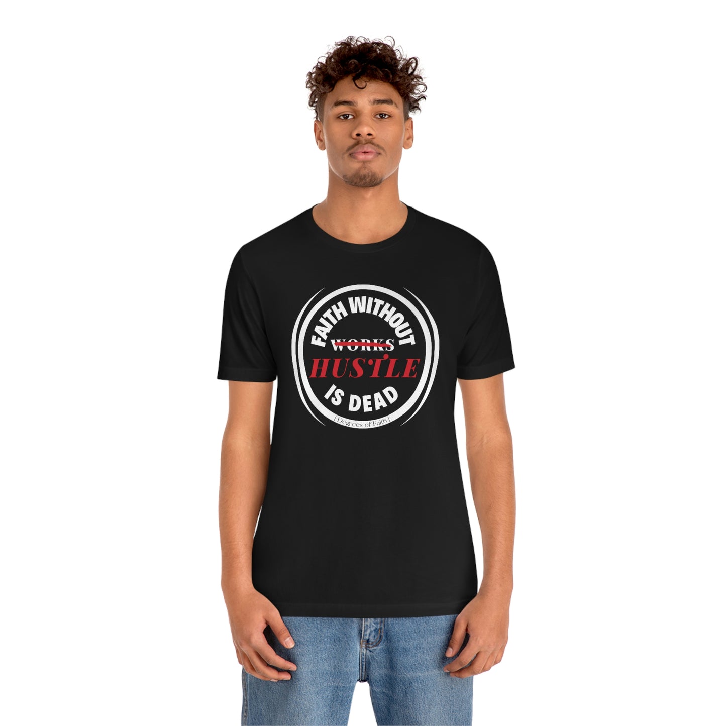 Faith Without Hustle Tee