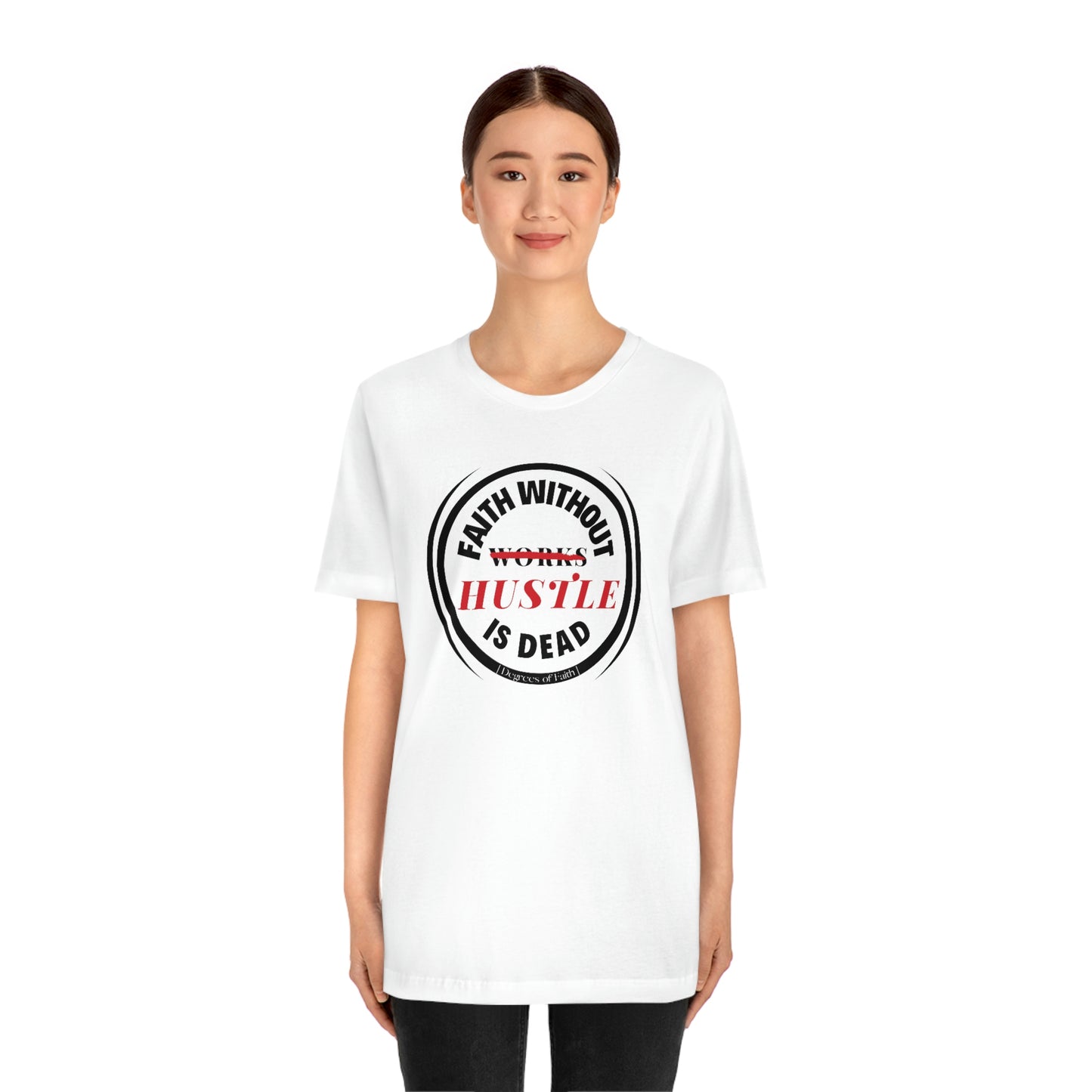 Faith Without Hustle Tee