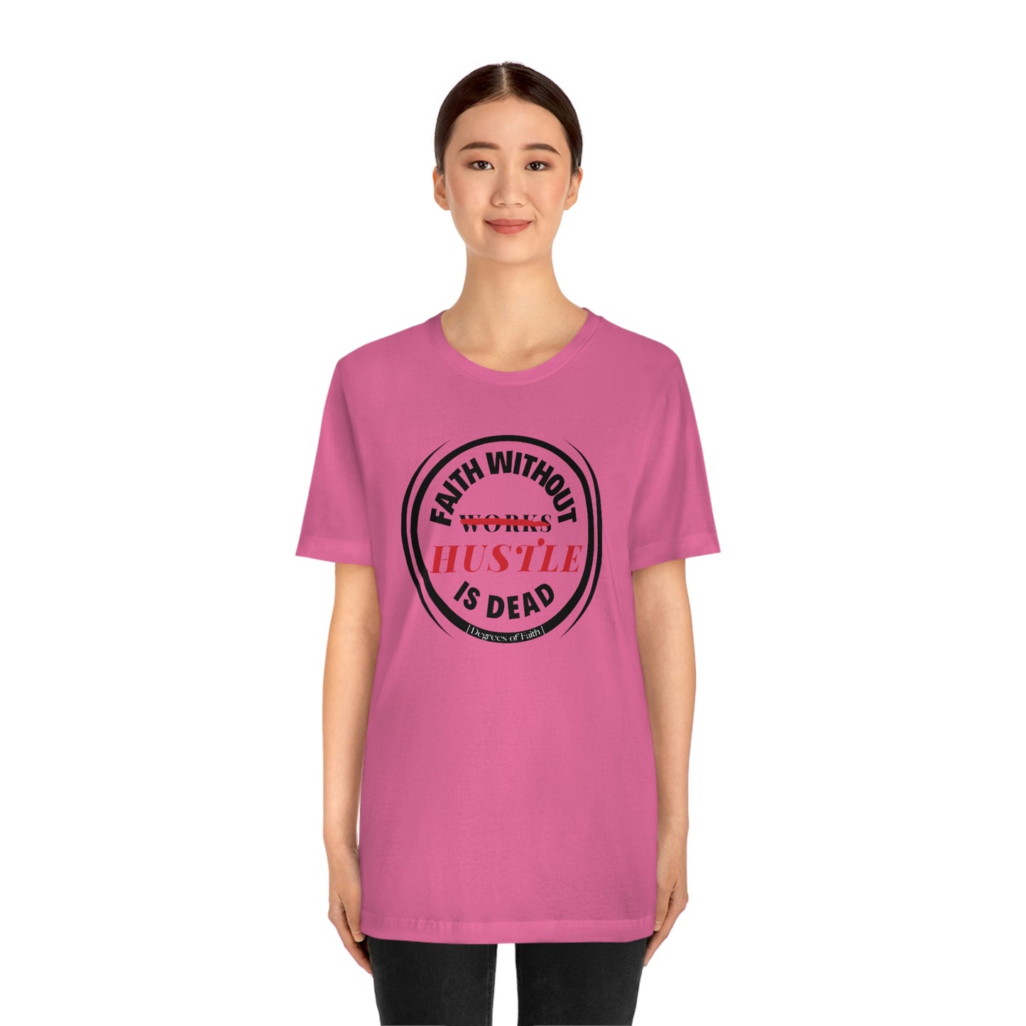 Faith Without Hustle Tee