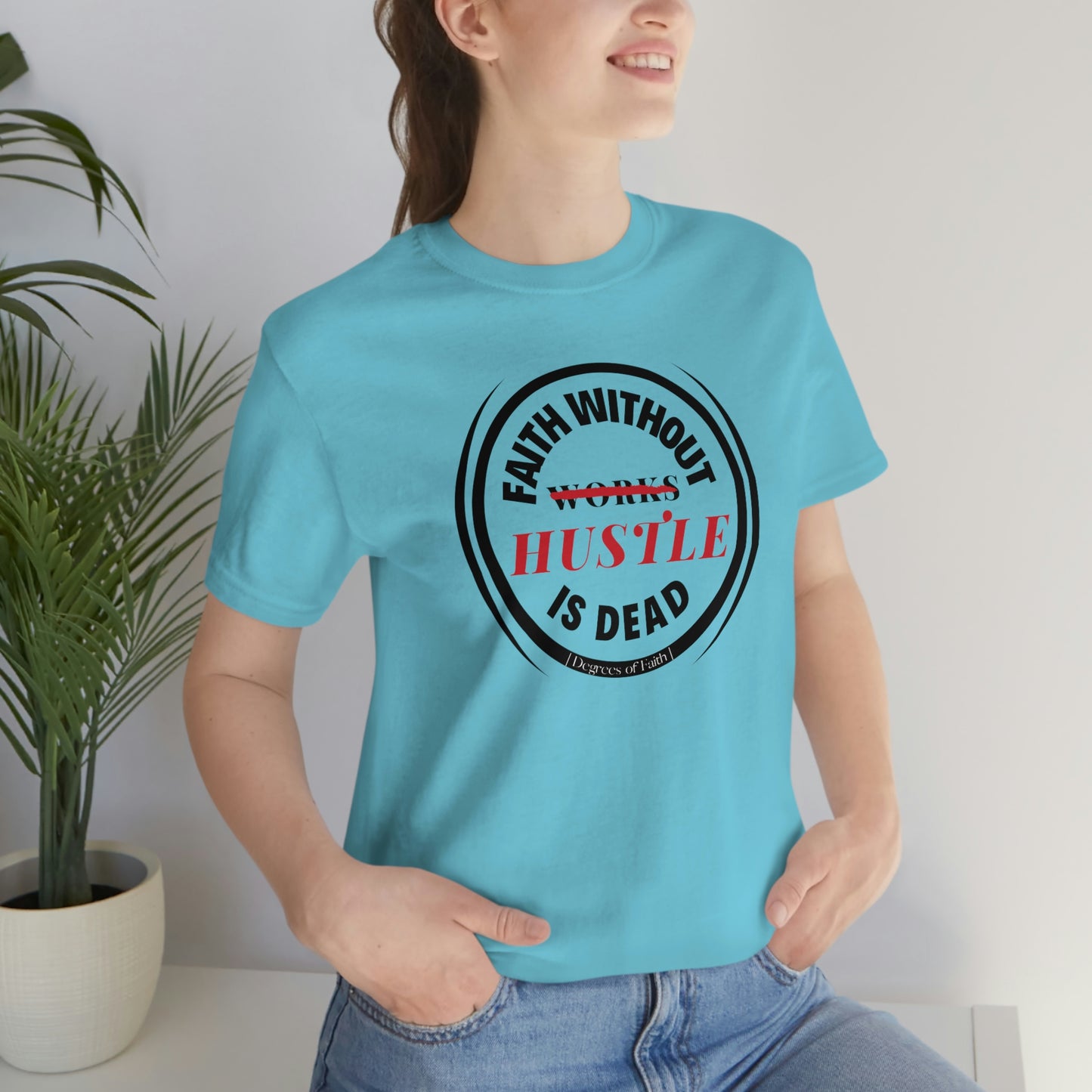 Faith Without Hustle Tee