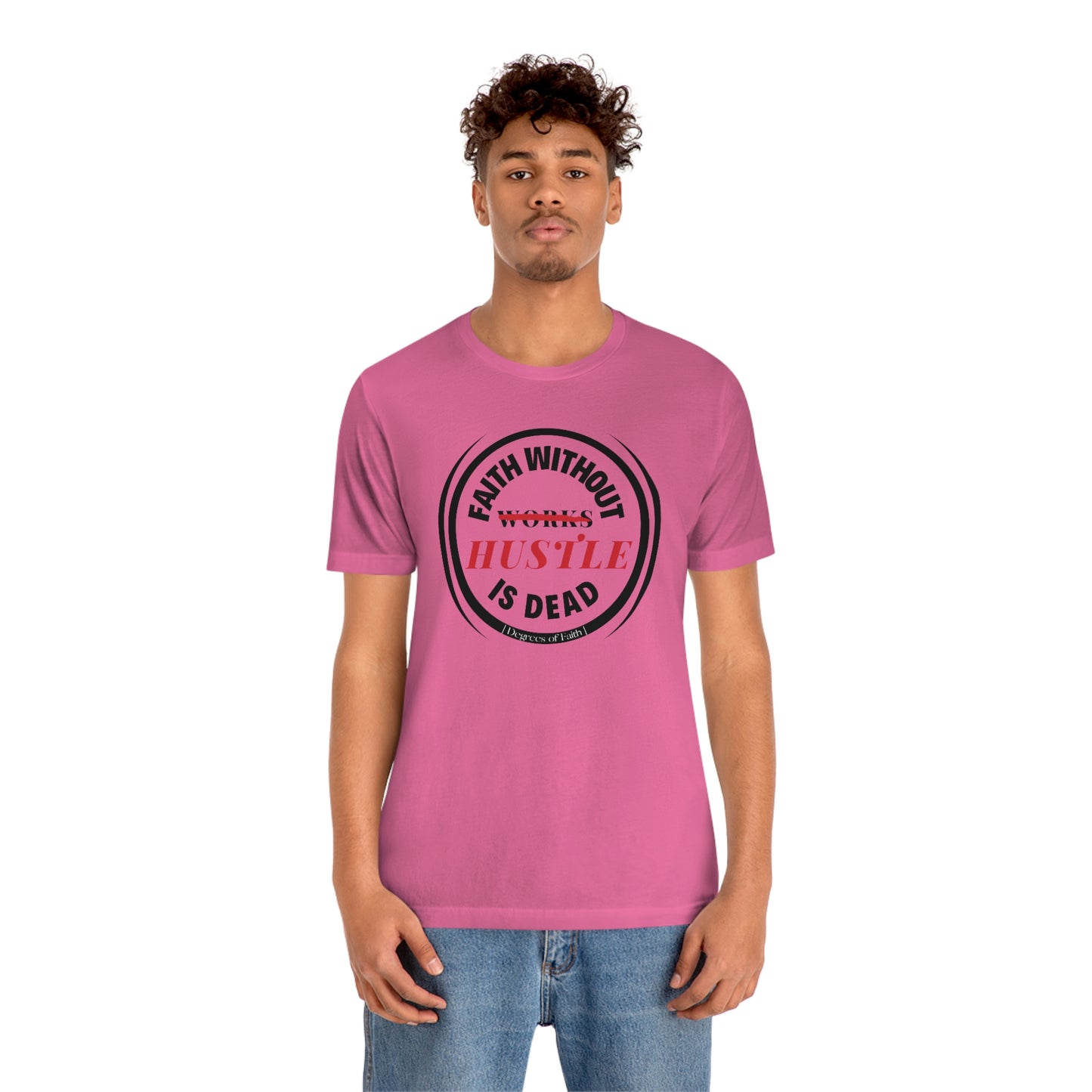 Faith Without Hustle Tee