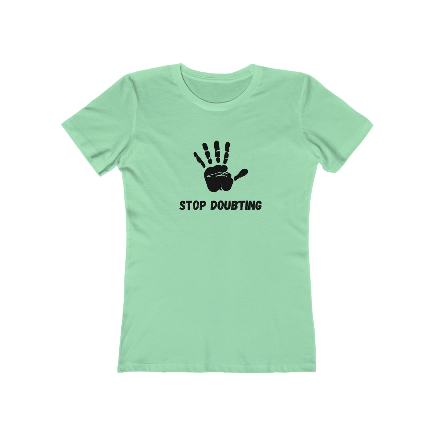 Women's Stop Doubting Tee